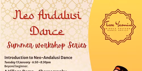 Neo-Andalusi Dance Summer workshop series with Tara Yasmin