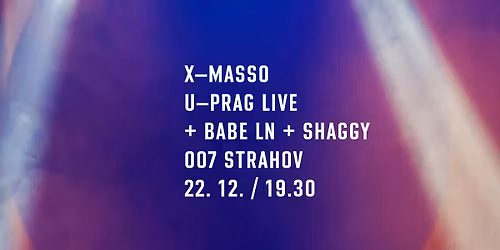 U-Prag: X-Masso 2025