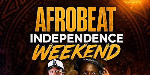 AFRO DAYTON: AFROBEAT INDEPENDENCE WEEKEND