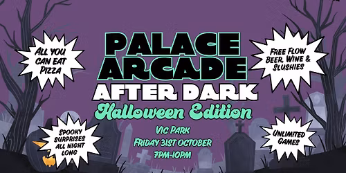 ARCADE AFTER DARK - HALLOWEEN EDITION