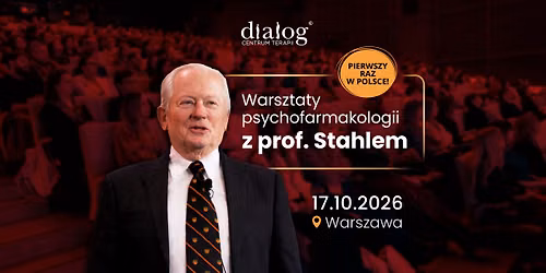 Warsztaty psychofarmakologii z prof. Stahlem | Psychopharmacology Masterclass with Professor Stahl