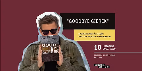 Marcin Wojdak (Cosmoderna) "Goodbye Gierek" - spotkanie wok\u00f3\u0142 ksi\u0105\u017cki