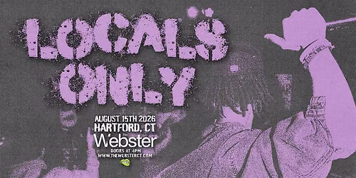 LOCALS ONLY - Hartford, CT