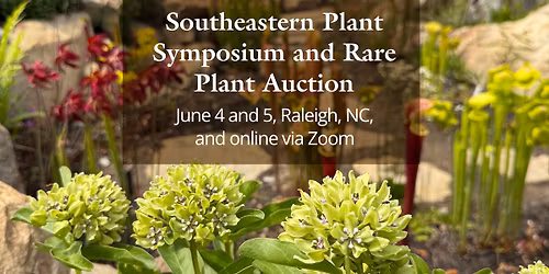 Southeastern Plant Symposium and Rare Plant Auction