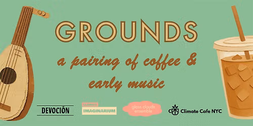 GROUNDS: coffee & early music on Governors Island