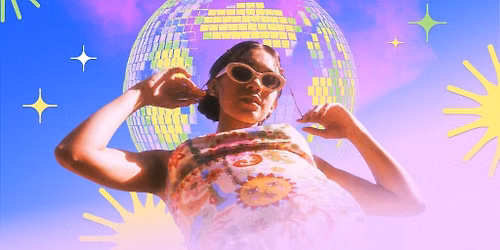 Disco Daydreams: A Daytime Disco Dance Party - 18+