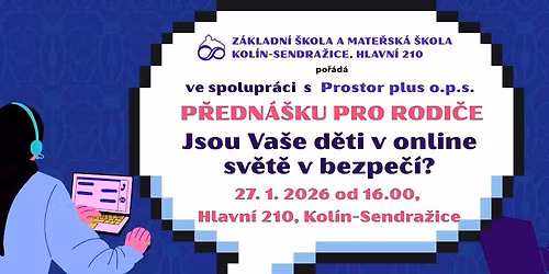P\u0159edn\u00e1\u0161ka, beseda: Jsou Va\u0161e d\u011bti v online sv\u011bt\u011b v bezpe\u010d\u00ed?