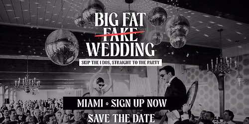 Big Fat Fake Wedding - Miami