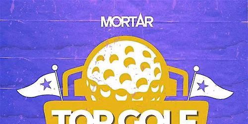MORTAR Topgolf Social