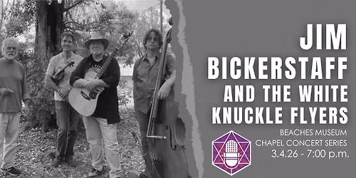 Chapel Concert: Jim Bickerstaff and the White Knuckle Flyers