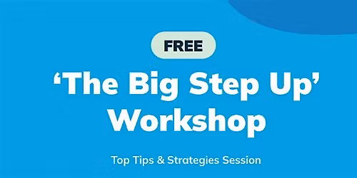 Explore Learning: \u2018The Big Step Up\u2019 Secondary Transition Workshop
