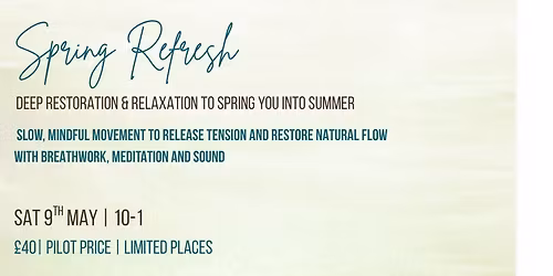 Spring Refresh - a morning of deep restoration & relaxation to Spring you into Summer