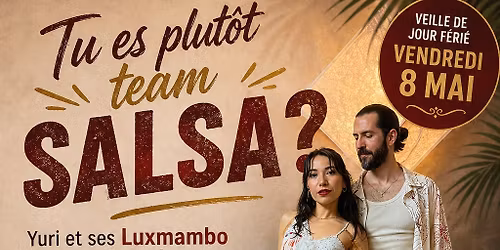 Luxmambo et Salsalux vous invitent 80% salsa et 20% bachata\/2h de salsa Gizem et Salim\/veille f\u00e9ri\u00e9 