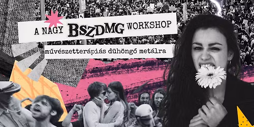 A nagy BSZDMG workshop \ud83d\udca5 m\u0171v\u00e9szetter\u00e1pi\u00e1s d\u00fch\u00f6ng\u0151 met\u00e1lra