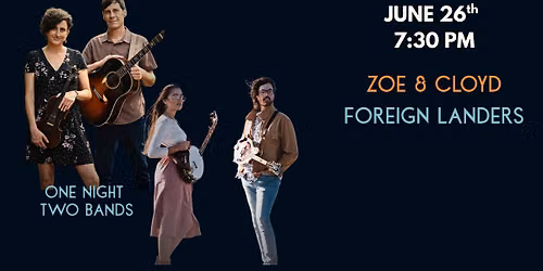 Zoe & Cloyd AND The Foreign Landers with special guest Kevin Kehrberg