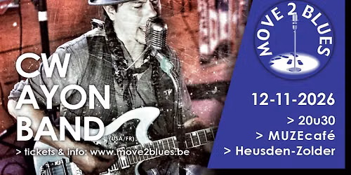 CW Ayon Band (USA) - Move2blues @ MUZEcaf\u00e9 Heusden Zolder.