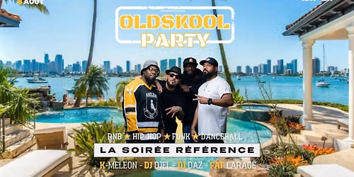 OLDSKOOL PARTY \ud83c\udf99\ufe0fSamedi 8 ao\u00fbt