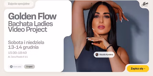 Golden Flow - Bachata Ladies Video Project z Klaudi\u0105 Kunder\u0105 poziom S-open