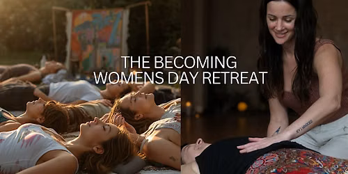 The Becoming - Women\u2019s Day Retreat