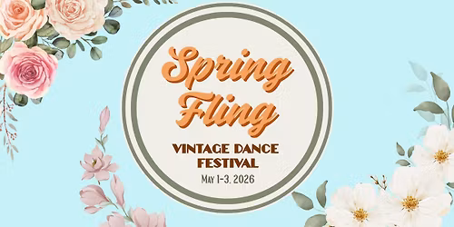 Spring Fling Vintage Dance Festival 2026