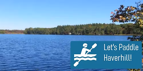 Let's Paddle Haverhill! - Chadwick Pond
