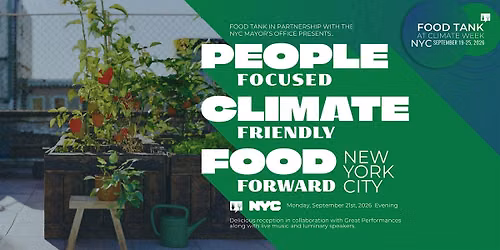 Climate Week NYC: People-Focused. Climate-Friendly. Food-Forward NYC.