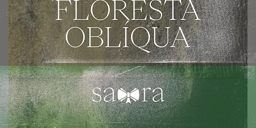 Concertos do Ch\u00e3o#14 | sa\ud83c\udf80ra| Floresta Ob\u00edqua