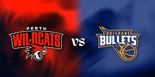 Perth Wildcats vs Brisbane Bullets