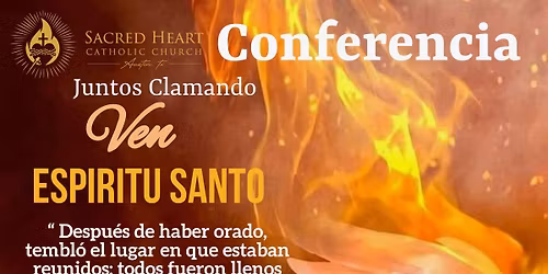 Conferencia: Juntos Clamando Ven Espiritu Santo