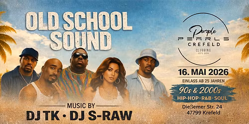 OLD SCHOOL SOUND - SA. 16.05.26 - @ PURPLE PEARLS KREFELD