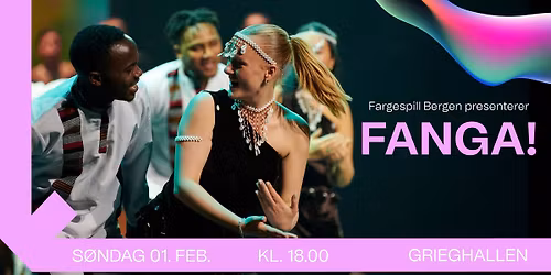 Fargespill Bergen - FANGA! \/\/ Ekstraforestilling 