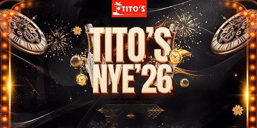 TITO'S NYE'26