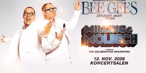Milling & Molbech Bee Gees & Saturday Night Fever | Koncertsalen | DR Koncerthuset