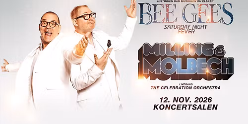 Milling & Molbech Bee Gees & Saturday Night Fever | Koncertsalen | DR Koncerthuset