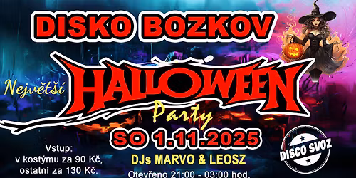 Nejv\u011bt\u0161\u00ed Halloween party \/ Disko Bozkov