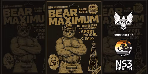 Bear Maximum @Austin Eagle