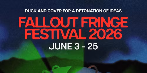 Fallout Fringe Festival