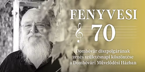 \ud83c\udf82FENYVESI 70 - DOMB\u00d3V\u00c1R D\u00cdSZPOLG\u00c1R\u00c1NAK ZEN\u00c9S SZ\u00dcLET\u00c9SNAPI K\u00d6SZ\u00d6NT\u00c9SE