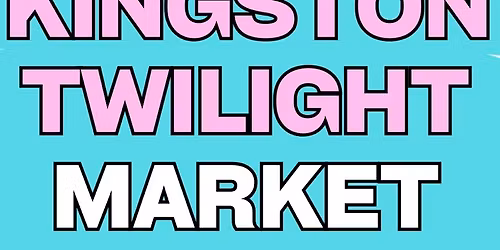 Kingston Twilight Market