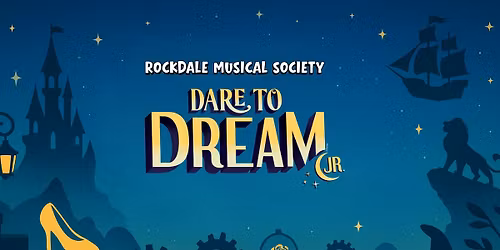 Rockdale Musical Society's production of Disney's Dare to Dream Jr.