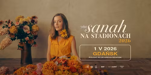 sanah NA STADIONACH: 1.05.2026, GDA\u0143SK