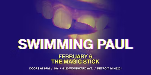 Swimming Paul \u2013 North America Tour 2026 at the Magic Stick - Detroit, MI