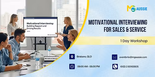 Motivational Interviewing for Sales & Service \u2013 1 Day Workshop | Brisbane