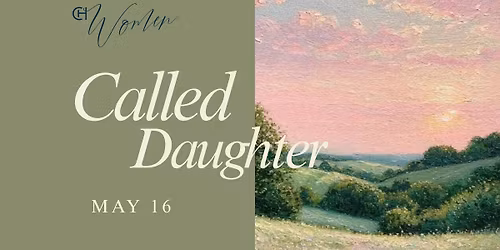 CH Women: Called Daughter