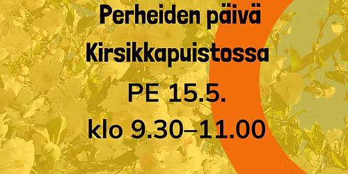 Perheiden p\u00e4iv\u00e4 Kirsikkapuistossa 