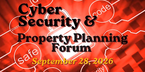 Cyber Security & Property Protection Planning Forum