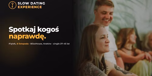 Slow Dating Experience | Uwa\u017cne spotkania dla singli |  | Krak\u00f3w 6 Listopada