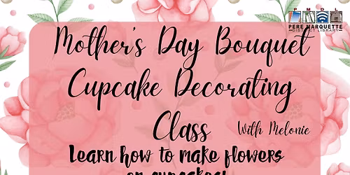Mother's Day Bouquet Cupcake Decorating Class