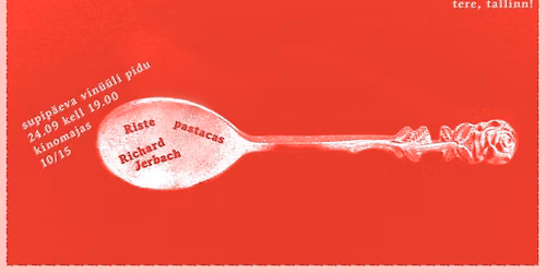 supip\u00e4eva vin\u00fc\u00fcli pidu: riste, pastacas, richard jerbach (tln)