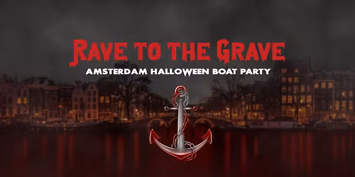 Rave To The Grave \/\/ Amsterdam Halloween Boat Party